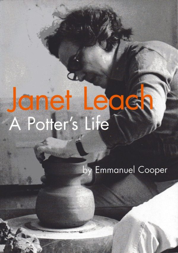 Janet Leach - A Potter's Life - Emmanuel Cooper