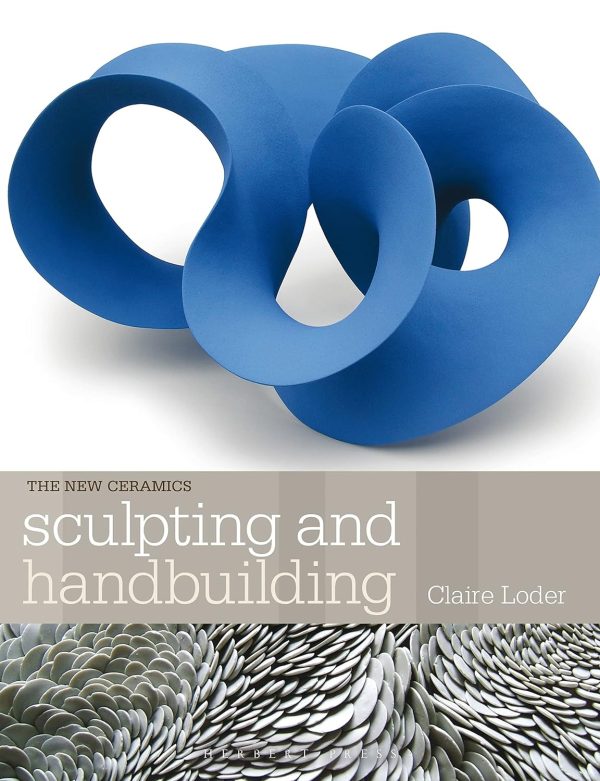 Sculpting and Handbuilding - Claire Loder