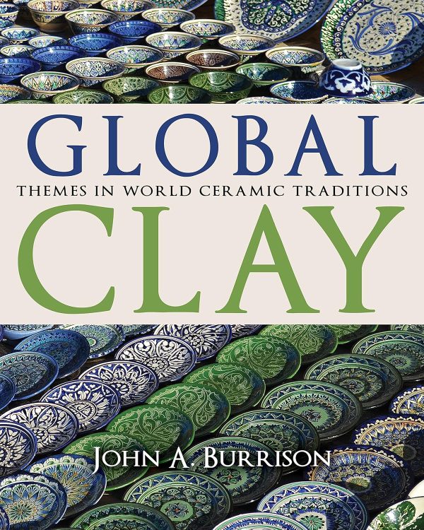 Global Clay: Themes in World Ceramic Traditions